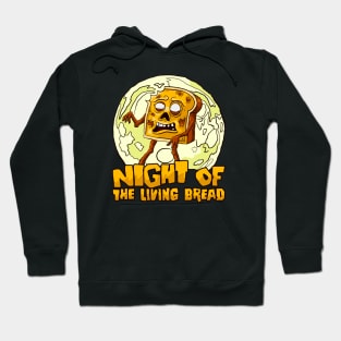 Night of the living bread Hoodie